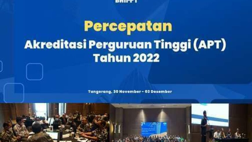 Percepatan Akreditasi Perguruan Tinggi (APT) Tahun 2022