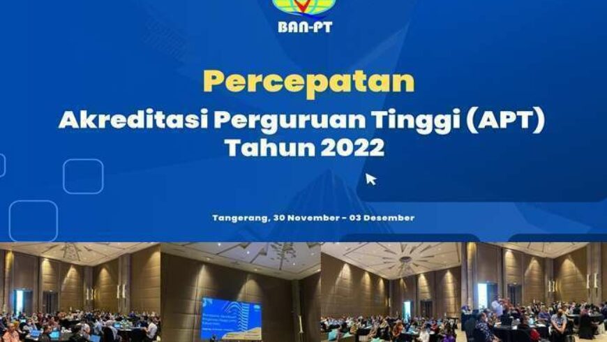 Percepatan Akreditasi Perguruan Tinggi (APT) Tahun 2022