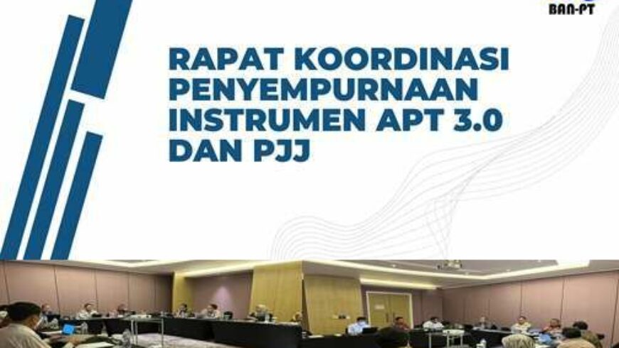 Rapat Koordinasi Penyempurnaan Instrumen APT 3.0 dan PJJ